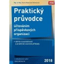 Praktický průvodce účtováním příspěvkových organizací – sbírka souvztažností a praktické souvislé příklady 2018 - MADEROVÁ VOLTNEROVÁ Karla Mgr. et Mgr.