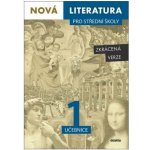 Nová literatura pro střední školy 1 učebnice - Mgr. Hana Křížová, Mgr. Iva Kilianová, Mgr. Mladějovská Aneta, PhDr. Lukáš Borovička, PhDr. Pavel Šidák – Sleviste.cz