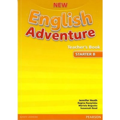 New English Adventure Starter B Teacher&apos;s Book - Regina Raczyńska, Mariola Bogucka, Susannah Reed, Jennifer Heath – Zbozi.Blesk.cz