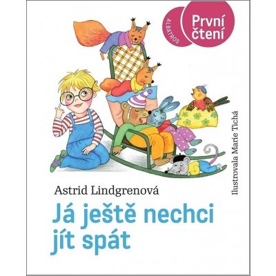 Já ještě nechci jít spát - Astrid Lindgren – Hledejceny.cz