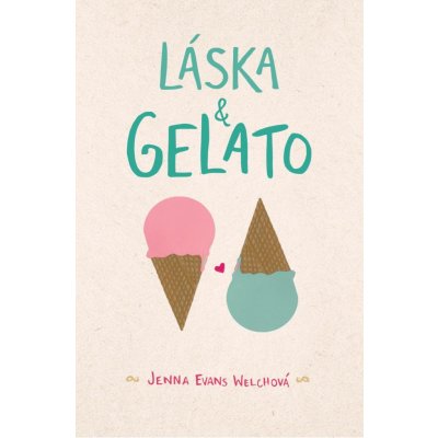 Láska & gelato - Jenna Evans Welchová, Brožovaná