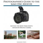 Photographers Guide to the Sony DSC-RX10 III – Sleviste.cz
