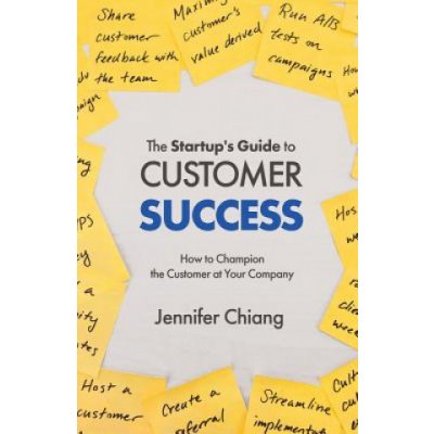 The Startups Guide to Customer Success: How to Champion the Customer at Your Company – Zbozi.Blesk.cz