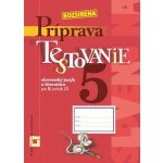 Rozšírená príprava na Testovanie 5 - slovenský jazyk a literatúra pre ZŠ - Dana Kovárová, Alena Kurtulíková – Zbozi.Blesk.cz