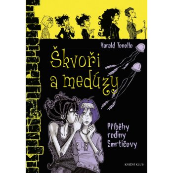 Smrtičovi 4: Škvoři a medúzy