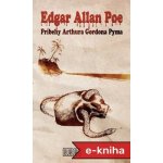 Príbehy Arthura Gordona Pyma - Edgar Allan Poe – Hledejceny.cz