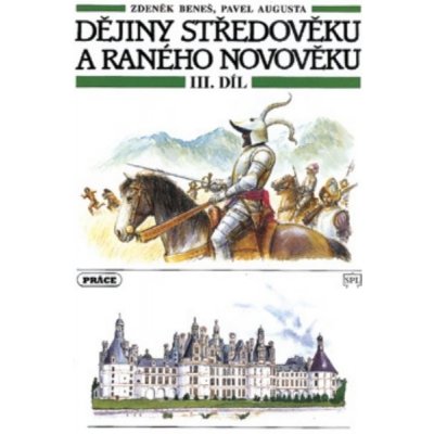 Dějiny středověku a raného novověku 3. díl - Na prahu - Beneš, Augusta – Zboží Mobilmania