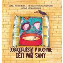 Kniha Dobrodružství v kuchyni - Děti vaří samy