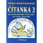 Čítanka 2 pro učební obory SOU /s literárními výklady/ - Martinková Věra – Hledejceny.cz