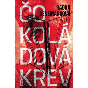 Čokoládová krev - Radka Denemarková