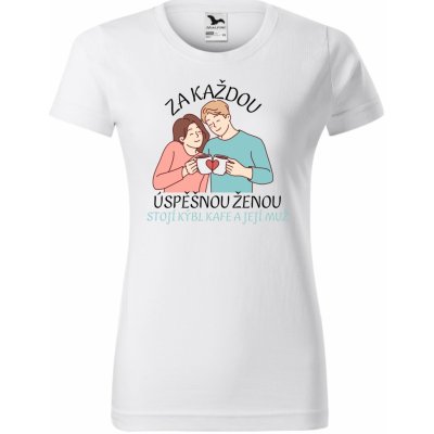 Dámské tričko Za každou úspěšnou ženou stojí kýbl kafe a její muž – Zboží Dáma
