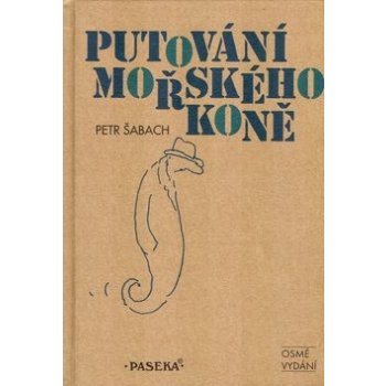 Putování mořského koně - Šabach, Petr, Pevná vazba vázaná