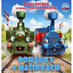 Pohádky o mašinkách - Pavel Neuman – Hledejceny.cz