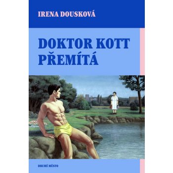 Doktor Kott přemítá 2. vydání Dousková Irena
