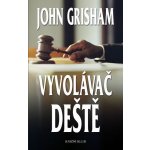 Vyvolávač deště - Grisham John – Hledejceny.cz