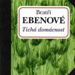 Bratři Ebenové - Tichá domácnost CD – Hledejceny.cz