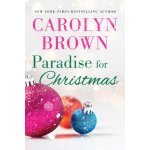 Paradise for Christmas Brown CarolynPaperback – Hledejceny.cz