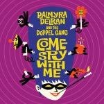 Palmyra Delran And The Doppel Gang - Come Spy With Me CD – Hledejceny.cz
