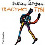 Tracyho tygr - William Saroyan – Zboží Dáma