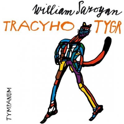 Tracyho tygr - William Saroyan – Zboží Mobilmania