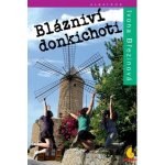 Blázniví donkichoti – Hledejceny.cz