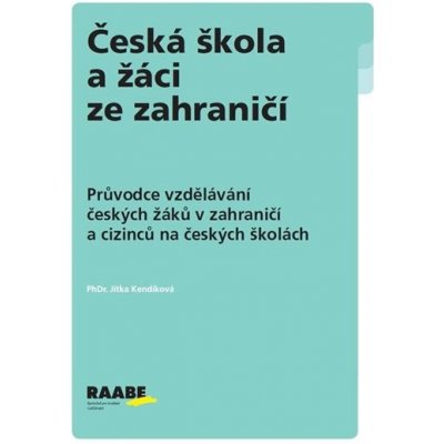 Česká škola a žáci ze zahraničí - Jitka Kendíková – Hledejceny.cz