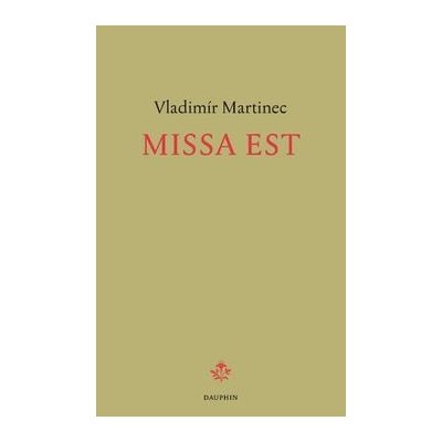 Missa est - Vladimír Martinec – Hledejceny.cz