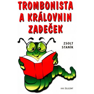 Trombonista a královnin zadeček – Hledejceny.cz