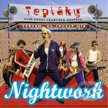 NIGHTWORK - TEPLÁKY ANEB KROKY FRANTIŠKA SOUKUPA CD