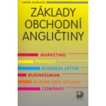 ZÁKLADY OBCHODNÍ ANGLIČTINY - Dušková Libuše – Hledejceny.cz