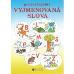 PROCVIČUJEME VYJMENOVANÁ SLOVA - Vlasta Blumentrittová; Miloš Nesvadba – Hledejceny.cz
