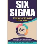 Six SIGMA: Step-By-Step Guide to Six SIGMA Six SIGMA Tools, Dmaic, Value Stream Mapping, Launching a Project and Implementing Si – Hledejceny.cz