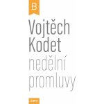 Nedělní promluvy - cyklus B - Vojtěch Kodet – Hledejceny.cz