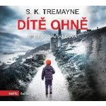 Dítě ohně - S.K. Tremayne – Sleviste.cz