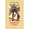 Kniha Vzkříšení utopie - Fernando Aínsa