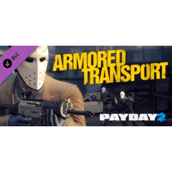 PayDay 2 Armored Transport