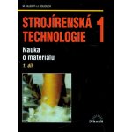Strojírenská technologie 1, 1.díl - Miroslav Hluchý