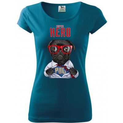 Mops Pug Superhero pure dámské triko petrolejová – Zbozi.Blesk.cz