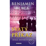 Svatý příkaz - Irská detektivka - Benjamin Black – Zboží Mobilmania