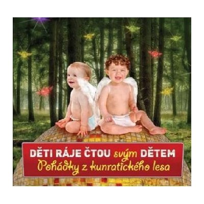 Děti ráje čtou svým dětem - Pohádky z Kunratického lesa – Hledejceny.cz