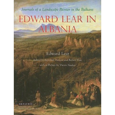 Edward Lear in Albania: Journals of a Landscape Painter in the Balkans - Lear Edward – Hledejceny.cz