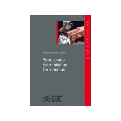 Populismus - Extremismus - Terrorismus