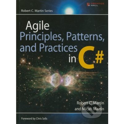 Agile Principles, Patterns, and Practices in C# Micah Martin