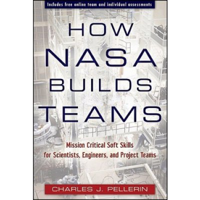 How NASA Builds Teams - C. Pellerin