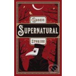 Classic Supernatural Stories - Barnes and Noble – Hledejceny.cz
