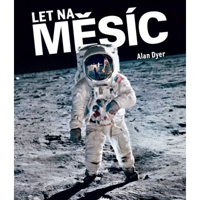 Let na Měsíc - Alan Dyer – Hledejceny.cz