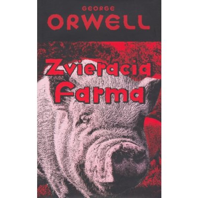 Zvieracia farma - George Orwell – Zbozi.Blesk.cz