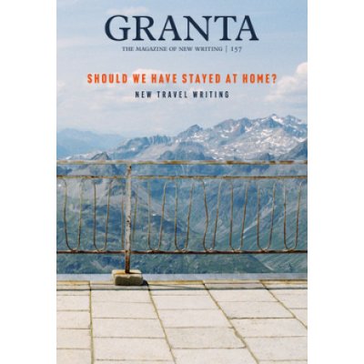 Granta 157: Should We Have Stayed at Home? – Hledejceny.cz