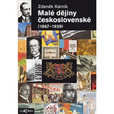 Malé dějiny Československé 1867-1939 - Zdeněk Kárník