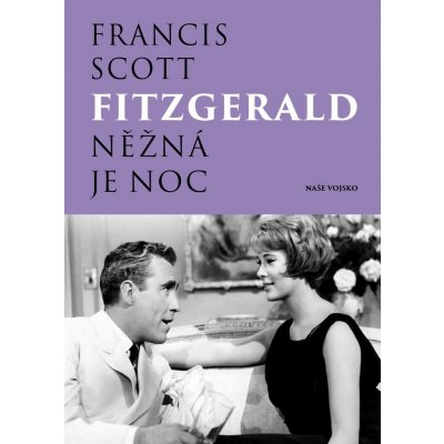 Něžná je noc - Francis Scott Fitzgerald